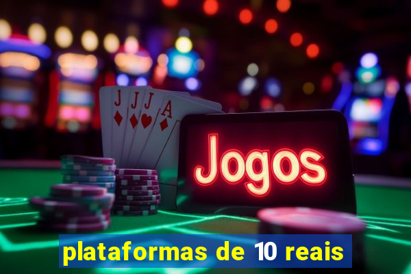 plataformas de 10 reais